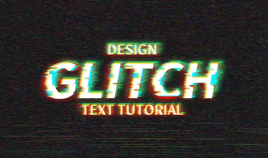 PS故障艺术字字效设计 glitch_PS视频教程1945_视达网